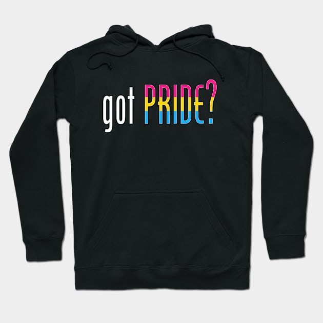 Got Pansexual Pride? Hoodie by VernenInk